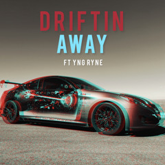 Drifting Away   ft. YngRyne