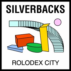 Silverbacks - Rolodex City