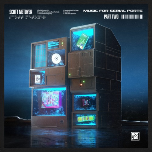 Scott Metoyer - Music For Serial Ports (Part Two) [SERA011.2]