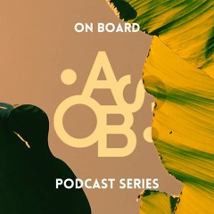 On Board - Podcast Series