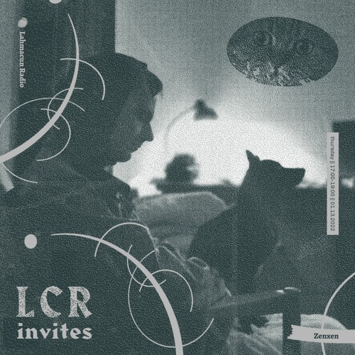 LCR INVITES /// Zenxen /// [13.01.22]