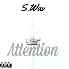 S.Wav - Attention