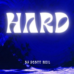 HARD - DJ Scott Neil