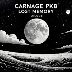 Carnage PKB - Lost Memory [UFO008]