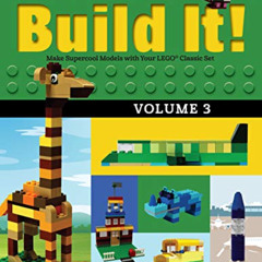 free EPUB 📂 Build It! Volume 3: Make Supercool Models with Your LEGO® Classic Set (B