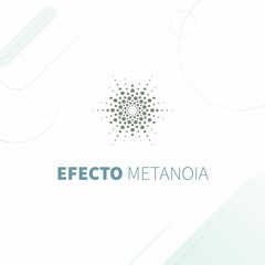 Efecto Metanoia: Fin de temporada. 4 de septiembre del 2023