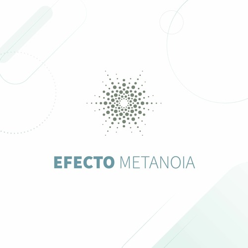 Efecto Metanoia