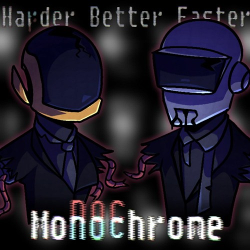 Harder Better Faster Monochrome