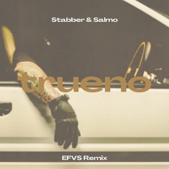 Stabber & Salmo - Trueno (EFVS Remix)