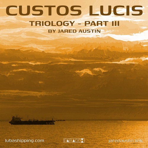 CUSTOS LUCIS - LUBA LOUNGE - TRIOLOGY PART III