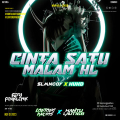 CINTA SATU MALAM HL #HUHD - ( FP x SLMNCOY ) #LONTONGPAKBOS x #HANTULAUT168