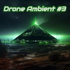 Dark Drone Ambient Music #3 Alien Pyramid