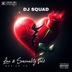 DJ SQUAD - LOVE & SENSUALITY (ZOUK2024)
