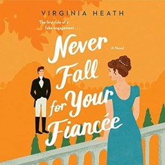[DOWNLOAD] PDF Never Fall for Your Fiancee