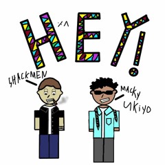 HEYYY FT MACKY UKIYO PROD.CHIEFJAC