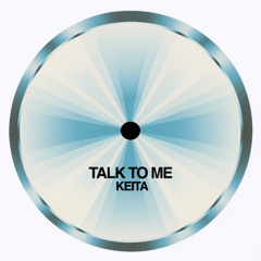 Keita - Talk To Me (FREE DOWNLOAD)
