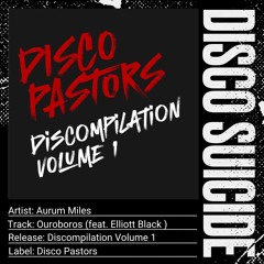 Aurum Miles - Ouroboros (feat. Elliott Black) [Disco Pastors]