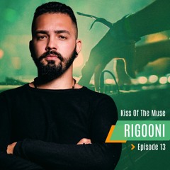 RIGOONI 'Kiss Of The Muse' Mix #013