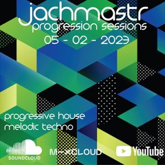 Progressive House Mix Jachmastr Progression Sessions 05 02 2023
