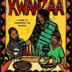 [Access] KINDLE 🖌️ The Children's Book of Kwanzaa: A Guide to Celebrating the Holida