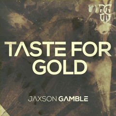 Taste For Gold