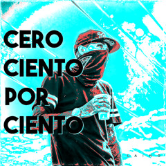 CERO CIENTO POR CIENTO