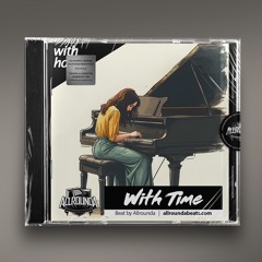 "With Time" (With Hook) ~ Sad Emotional Piano Beat