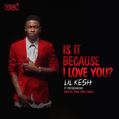Is It Because I Love You