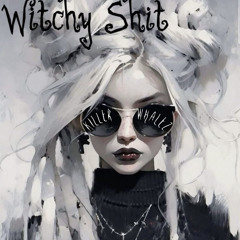 Witchy Shit
