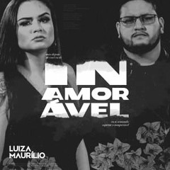 Luíza E Maurílio - INAMORÁVEL