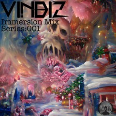 Immersion Mix Series: 001 Vindiz