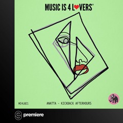 Premiere: ANATTA - Only Good (Original Mix) - Music is 4 Lovers