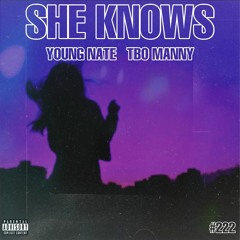 Yung Tenk - She Knows (ft. TBO Manny) Prod. TWIIST