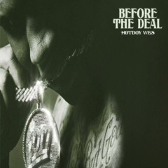 Hotboy Wes - Before the Deal