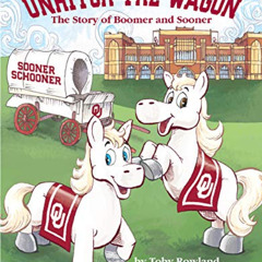 free PDF 🗂️ Unhitch the Wagon - The Story of Boomer and Sooner by  Toby Rowland,Rob