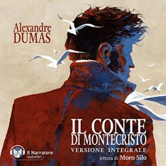 Audiolibro gratis 🎧 : Il Conte Di Montecristo (Versione Integrale), Di Alexandre Dumas