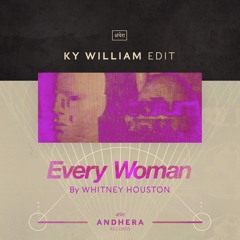 Whitney Houston - Every Woman (Ky William Edit)FREE DOWNLOAD]