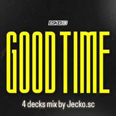 Eskei83 - Good Time (DJ Mix by Jecko)