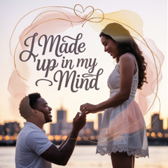 I Made Up In My Mind