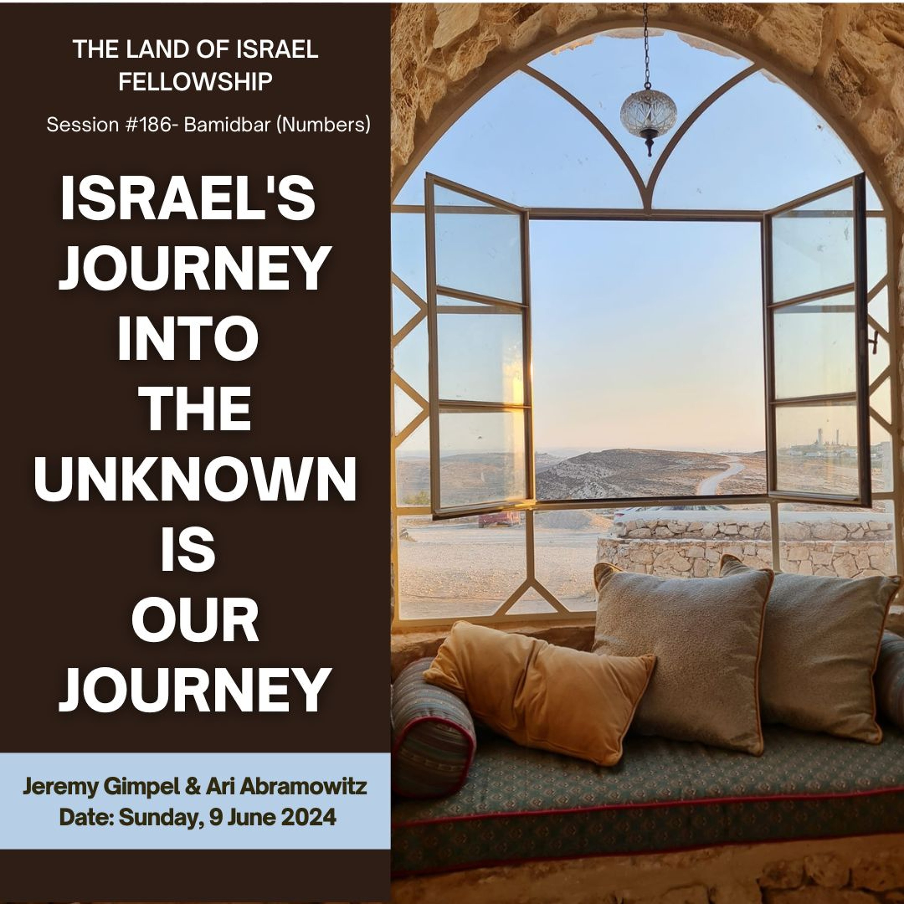 Israel's Journey into the Unknown is Our Journey: The Land of Israel Fellowship