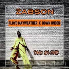ŻABSON - FLOYD MAYWEATHER x DOWN UNDER (DNU BLEND)