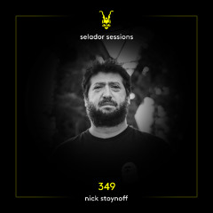 Selador Sessions 349 | Nick Stoynoff