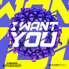 Deep Emotion - I Want You (Extended Mix)