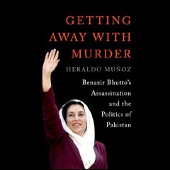 Read online Getting Away with Murder: Benazir Bhutto's Assassination and the Politics of Pakistan by