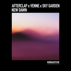 Afterclap x Venne x Sky Garden - New Dawn (Released 30.05.25)