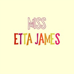 Miss Etta James