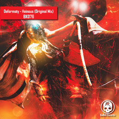 BK076 Deformaty - Heinous (Original Mix)