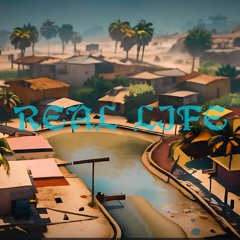 Real Life