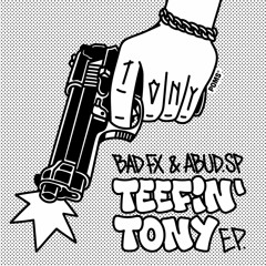 BadFX & Abud.SP - 08 - Teefin' Tony Pt.2 (The Joox)