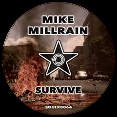 Mike Millrain - Survive (Original Mix - EDIT)